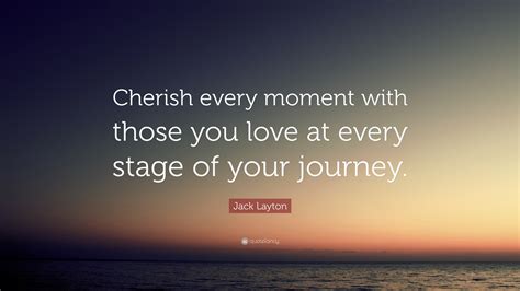 Cherish the moments